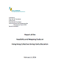 Report of the Feasibility and Mapping Study on Hong Kong Collective Giving: Early Education（報告只有英文版）